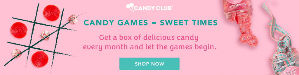 Candy games equals sweet times. Get a box of candy delivered every month with Candy Club