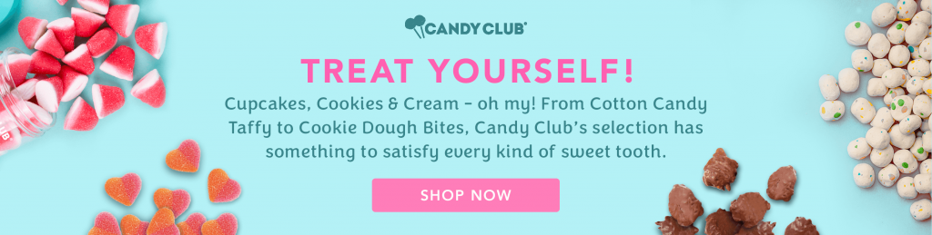 Treat yourself! Cupcakes, cookies & cream - oh my! From cotton candy taffy to cookie dough bites, Candy Club’s selection has something to satisfy every kind of sweet tooth.